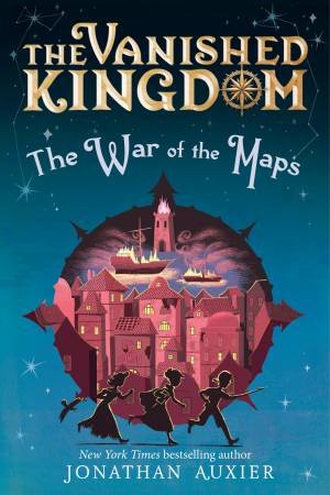 The War of the Maps (The Vanished Kingdom Book 3) by Jonathan Auxier