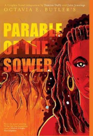 Parable Of The Sower: A Graphic Novel Adaptation by Octavia E Butler & John Jennings
