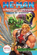 HeMan and the Masters of the Universe The Hunt for Moss Man Tales of Eternia Book 1