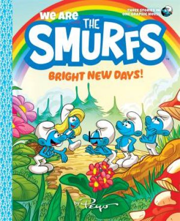 We Are the Smurfs: Bright New Days! (We Are the Smurfs Book 3) by Various