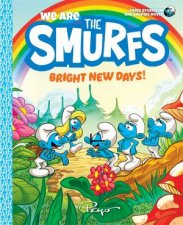 We Are the Smurfs Bright New Days We Are the Smurfs Book 3