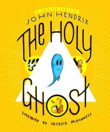 The Holy Ghost by John Hendrix & Patrick Mcdonnell & Patrick Mcdonnell
