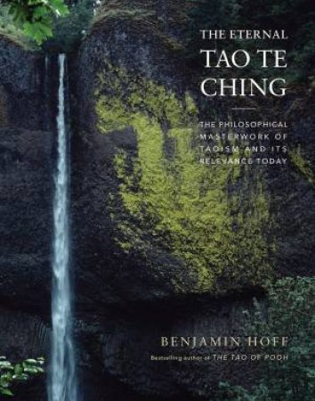 The Eternal Tao Te Ching by Benjamin Hoff