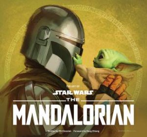 The Art Of Star Wars: The Mandalorian (Season Two) by Phil Szostak & Doug Chiang