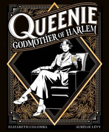 Queenie: Godmother of Harlem by Aurelie Levy & Elizabeth Colomba