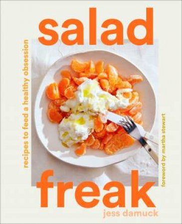 Salad Freak by Jess Damuck