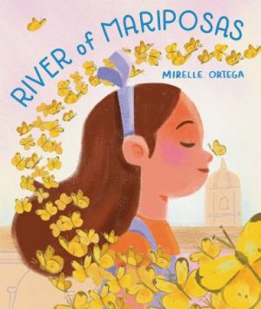 River of Mariposas by Mirelle Ortega