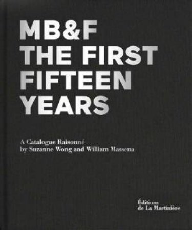 MB&F: The First Fifteen Years by Suzanne Wong & William Massena