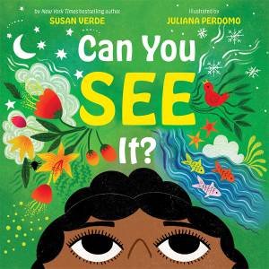 Can You See It? by Susan Verde & Juliana Perdomo