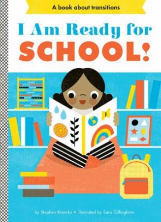 I Am Ready for School! by Stephen Krensky & Sara Gillingham