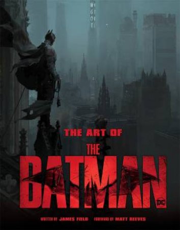 The Art Of The Batman by James Field