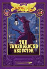 The Underground Abductor Bigger  Badder Edition