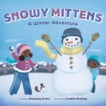 Snowy Mittens A Winter Adventure A Lets Play Outside Book