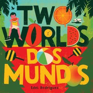 Two Worlds (Dos mundos) by Edel Rodriguez
