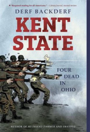 Kent State by Derf Backderf