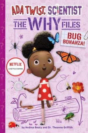 Bug Bonanza! by Andrea Beaty & Theanne Griffith