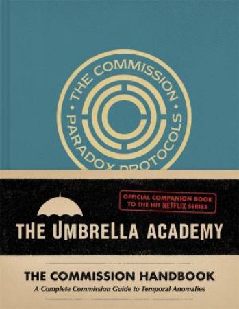 Umbrella Academy: The Commission Handbook by Matt Epstein