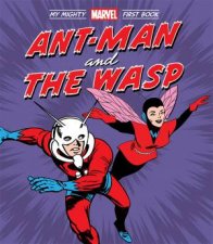 AntMan and the Wasp My Mighty Marvel First Book