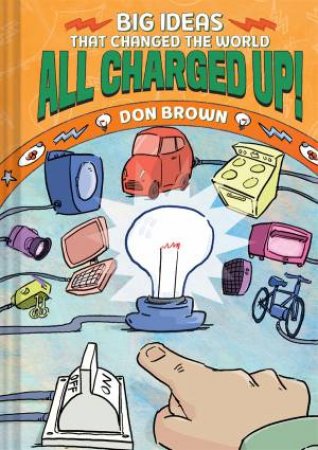 All Charged Up! by Don Brown