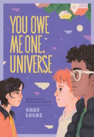 You Owe Me One, Universe (Thanks a Lot, Universe #2) by Chad Lucas
