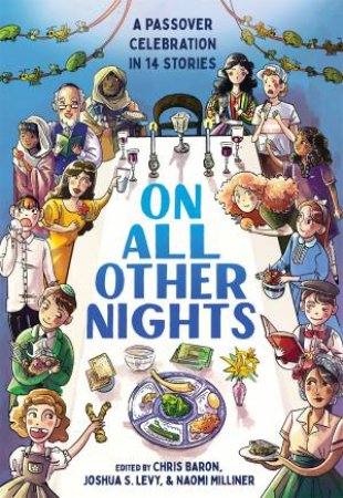 On All Other Nights by Chris Baron & Joshua S. Levy & Naomi Milliner