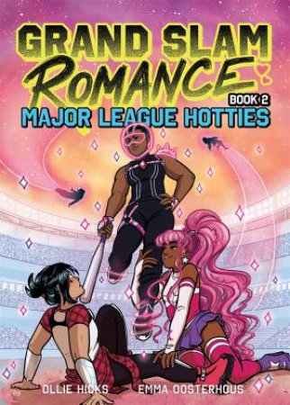 Grand Slam Romance: Major League Hotties (Grand Slam Romance Book 2) by Ollie Hicks, Emma Oosterhous