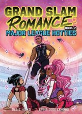 Grand Slam Romance Major League Hotties Grand Slam Romance Book 2