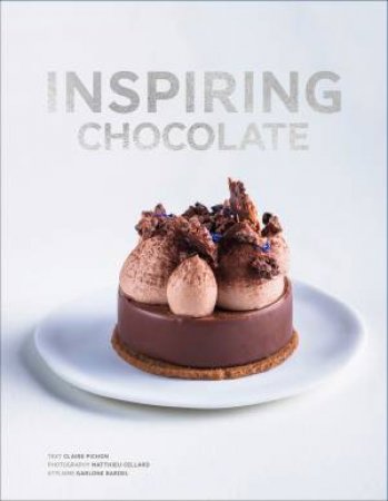 Inspiring Chocolate by Claire Pichon