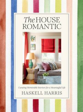 The House Romantic by Haskell Harris & Anna Spiro