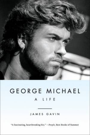 George Michael by James Gavin