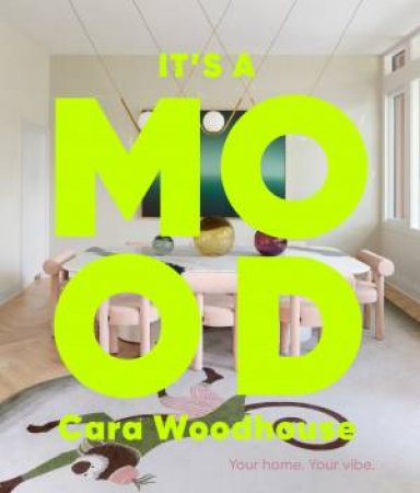 It's a Mood by Cara Woodhouse & Heather Summerville & Henry Holland