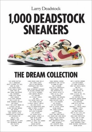 1,000 Deadstock Sneakers by Larry Deadstock