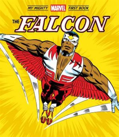 The Falcon: My Mighty Marvel First Book by Marvel Entertainment & Jack Kirby