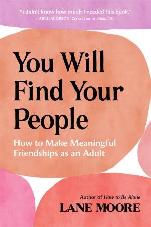 You Will Find Your People by Lane Moore