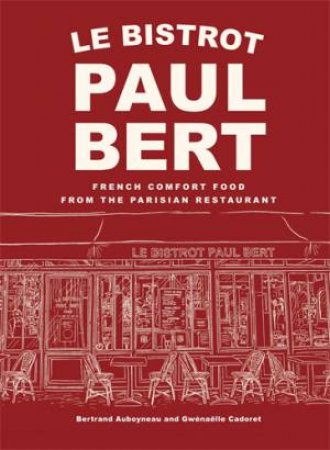 Le Bistrot Paul Bert by Bertrand Auboyneau