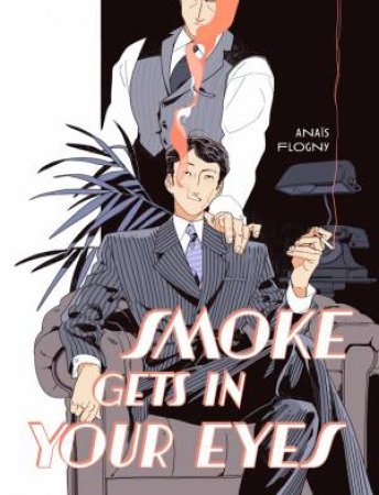 Smoke Gets in Your Eyes by Anaïs Flogny