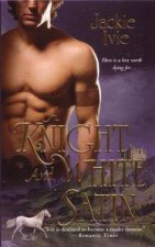 A Knight and White Satin