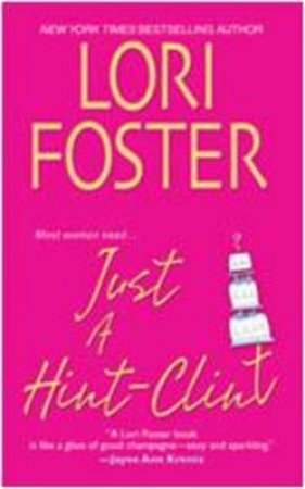 Just a Hint - Clint by Lori Foster
