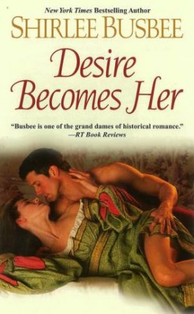 Desire Becomes Her by Shirlee Busbee