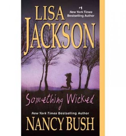 Something Wicked by Lisa Jackson & Nancy Bush
