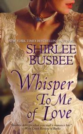 Whisper To Me of Love by Shirlee Busbee