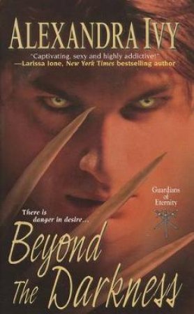 Beyond the Darkness by Alexandra Ivy