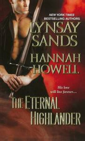The Eternal Highlander by Lynsay & Howell Hannah Sands
