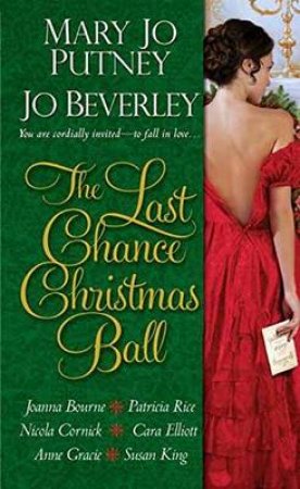 The Last Chance Christmas Ball by Jo;Bourne, Joanna;Putney, Mary Jo; Beverley
