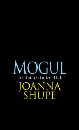 Mogul by Joanna Shupe