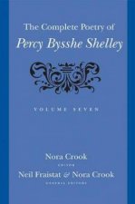 The Complete Poetry Of Percy Bysshe Shelley Volume 7