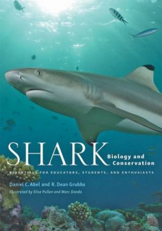 Shark Biology And Conservation by Various