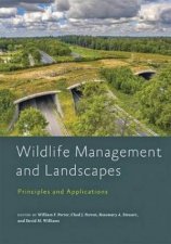 Wildlife Management And Landscapes Principles And Applications