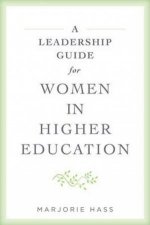 A Leadership Guide For Women In Higher Education