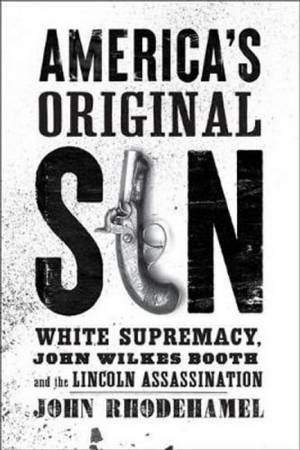 America's Original Sin by John Rhodehamel